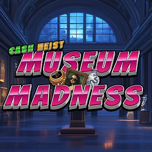 Cash Heist Museum Madness slot game
